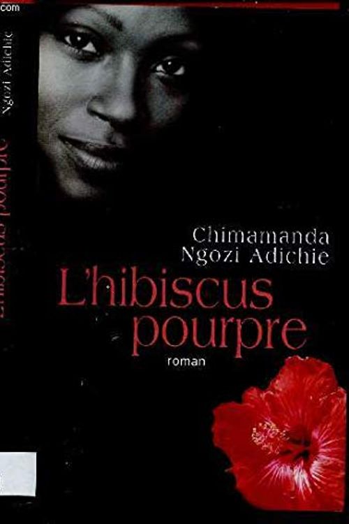 Cover Art for 9782744182068, L'hibiscus pourpre by Ngozi Adichie Chimamanda