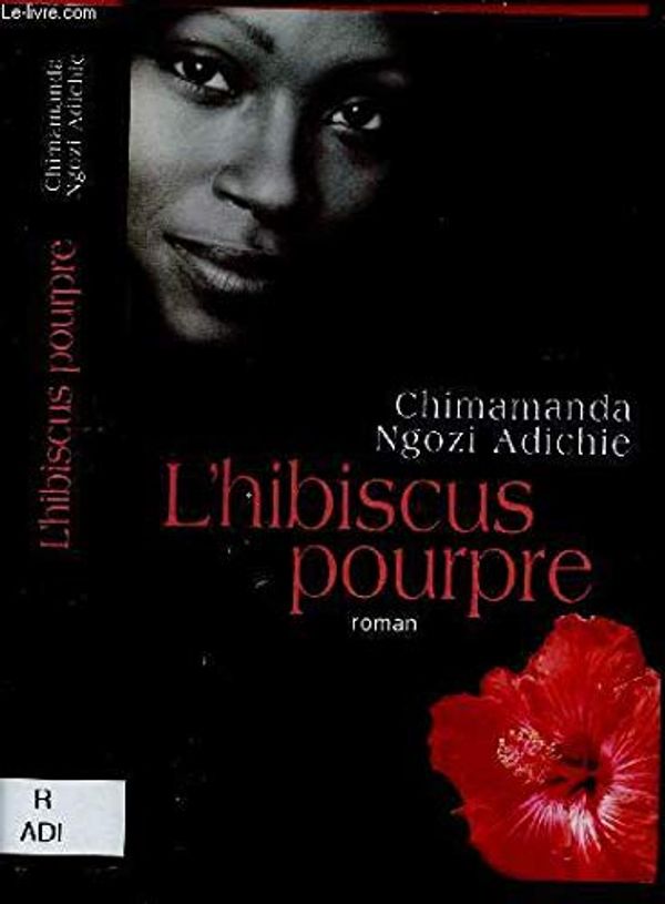 Cover Art for 9782744182068, L'hibiscus pourpre by Ngozi Adichie Chimamanda