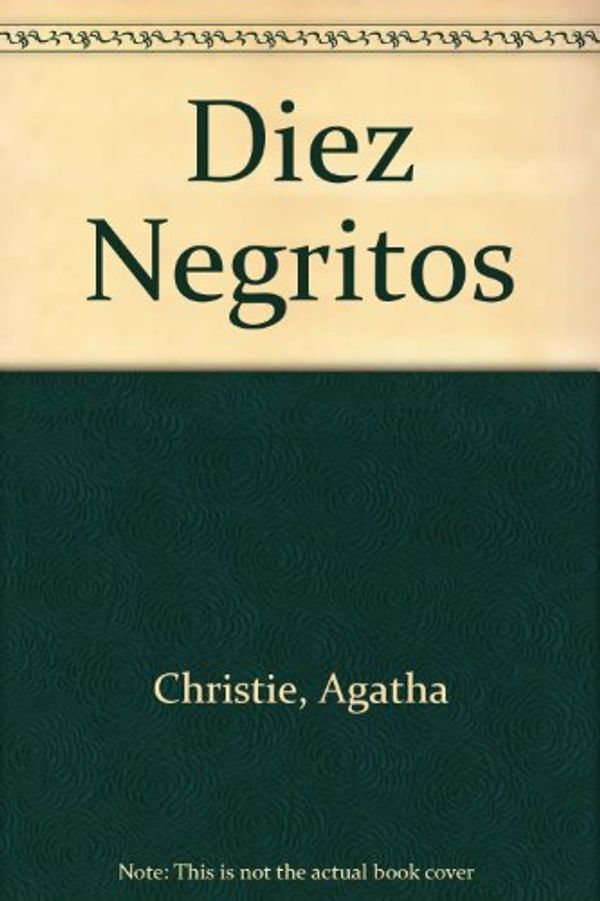 Cover Art for 9789507428128, Diez Negritos (Spanish Edition) by Agatha Christie