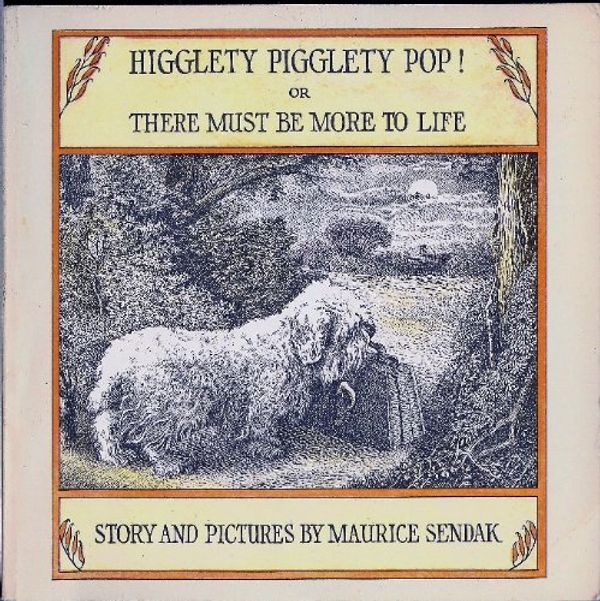 Cover Art for 9780440845041, Higglety Pigglety Pop ! Or Ther Must be More to Life by Maurice Sendak
