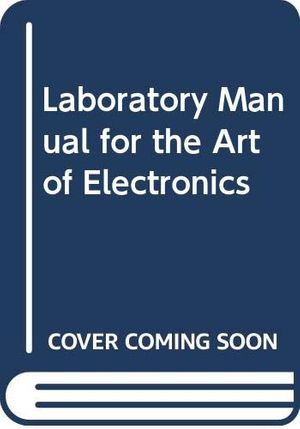 Cover Art for 9780521242653, Laboratory Manual Art of Electronic by Horowitz Paul