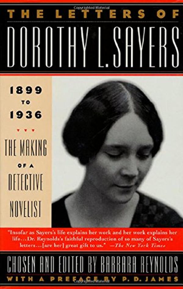 Cover Art for 9780312140014, The Letters of Dorothy L. Sayers: 1899-1936: The Making of a Detective Novelist by Dorothy L. Sayers
