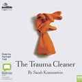 Cover Art for 9781489460790, The Trauma Cleaner by Sarah Krasnostein