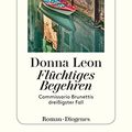 Cover Art for B094YMZ5FG, Flüchtiges Begehren: Commissario Brunettis dreißigster Fall (German Edition) by Donna Leon