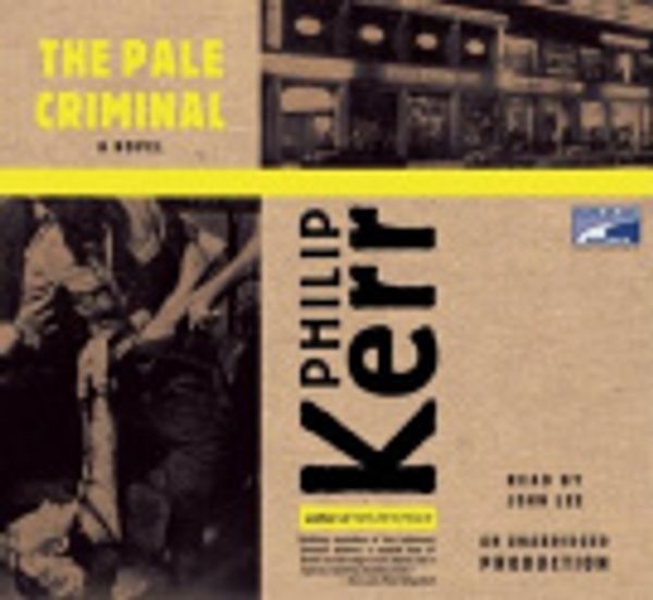 Cover Art for 9781415946404, The Pale Criminal by Philip Kerr, John Lee
