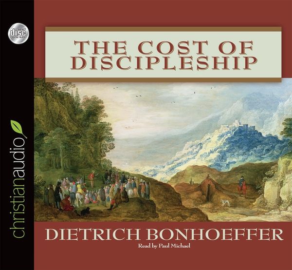 Cover Art for 9781596446687, The Cost of Discipleship by Dietrich Bonhoeffer