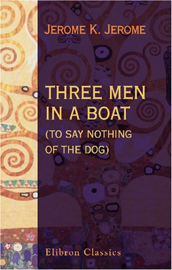 Cover Art for 9780543745774, Three Men in a Boat (to Say Nothing of the Dog) by Jerome Klapka Jerome