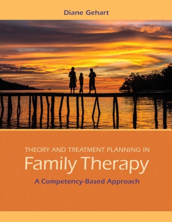 Cover Art for 9781285456430, Theory and Treatment Planning in Family Therapy: A Competency-Based Approach by Diane Gehart