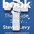 Cover Art for B081R296DR, Facebook: The Inside Story by Steven Levy