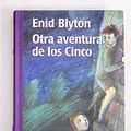 Cover Art for 9788422651611, Otra aventura de los cinco by Enid Blyton