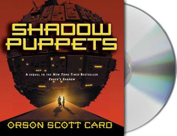 Cover Art for 9781593974824, Shadow Puppets (Ender) by Orson Scott Card