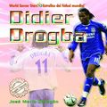 Cover Art for 9781435829671, Didier Drogba by Jose Maria Obregon