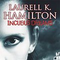 Cover Art for 9781841493169, Incubus Dreams by Laurell K. Hamilton