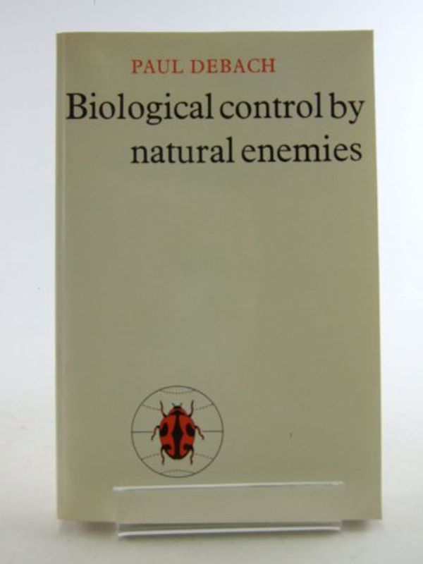 Cover Art for 9780521098359, Biological Control by Natural Enemies by Paul Debach