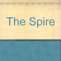 Cover Art for 9780850468502, The Spire by William Golding