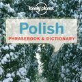 Cover Art for B013INQJF0, Lonely Planet Polish Phrasebook & Dictionary by Lonely Planet Piotr Czajkowski(2013-03-15) by Lonely Planet Piotr Czajkowski
