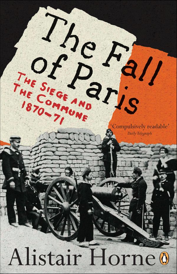 Cover Art for 9780141030630, The Fall of Paris by Alistair Horne