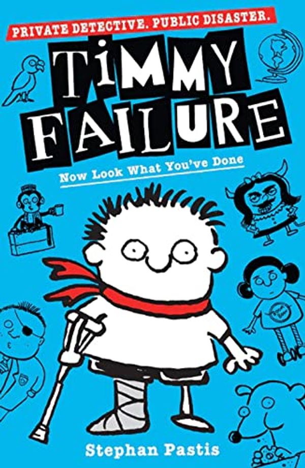 Cover Art for 9781406368611, Timmy Failure's Totally Catastrophic Boxset: Timmy Failure : now look what you've done by Stephan Pastis