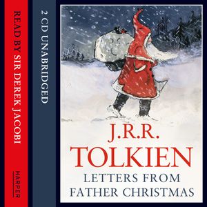 Cover Art for 9780007195527, Letters from Father Christmas: Complete & Unabridged by J. R. r. Tolkien