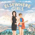 Cover Art for 9781922330451, Elsewhere Girls by Emily Gale, Nova Weetman