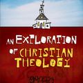 Cover Art for 9781441237071, An Exploration of Christian Theology by Don Thorsen