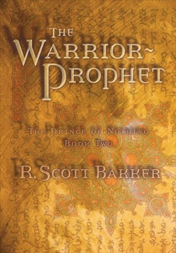 Cover Art for 9780143015338, The Warrior-Prophet: The Prince of Nothing - Book Two by R. Scott Bakker
