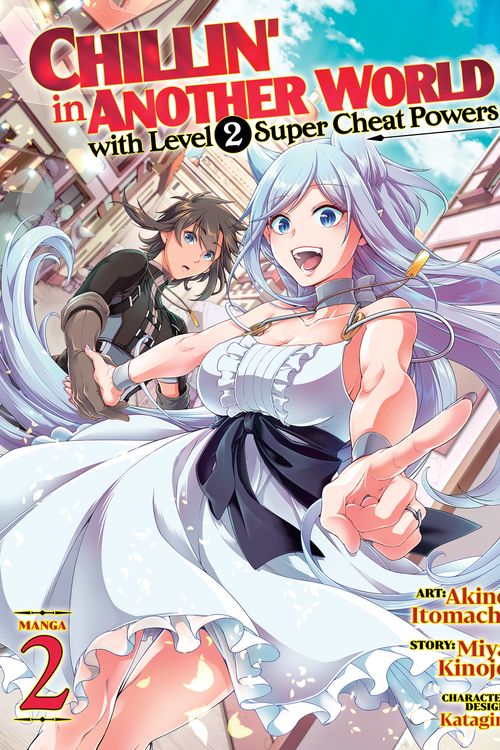 Cover Art for 9781648274534, Chillin' in Another World with Level 2 Super Cheat Powers (Manga) Vol. 2 by Miya Kinojo
