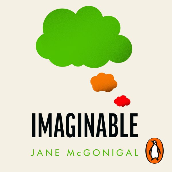 Cover Art for 9781529193947, Imaginable by Jane McGonigal, Jane McGonigal