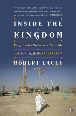 Cover Art for 9780143118275, Inside the Kingdom by Robert Lacey
