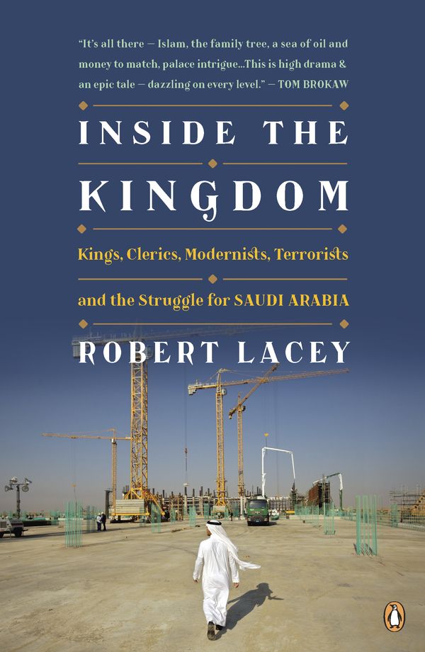 Cover Art for 9780143118275, Inside the Kingdom by Robert Lacey