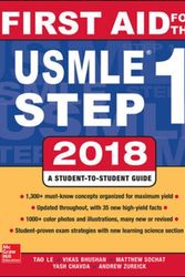 Cover Art for 9781260116120, First Aid for the USMLE Step 1 2018 by Tao Le, Vikas Bhushan, Matthew Sochat, Yash Chavda, Andrew Zureick