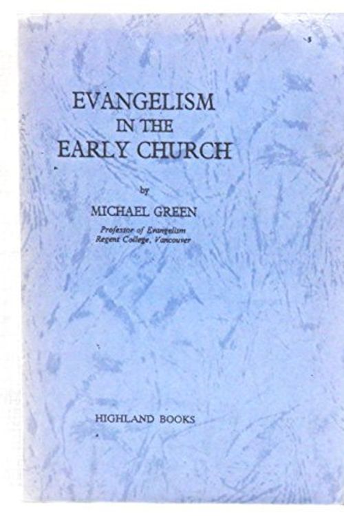 Cover Art for 9780946616046, Evangelism in the Early Church by Michael Green