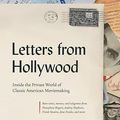 Cover Art for B07NZ12DGV, Letters from Hollywood: Inside the Private World of Classic American Moviemaking: Inside the Private World of Classic American Movemaking by Rocky Lang, Barbara Hall, Peter Bogdanovich