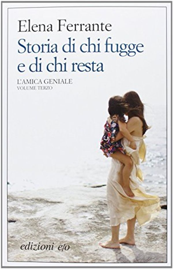 Cover Art for 9788866324119, Storia di chi fugge e di chi resta. L'amica geniale by Elena Ferrante