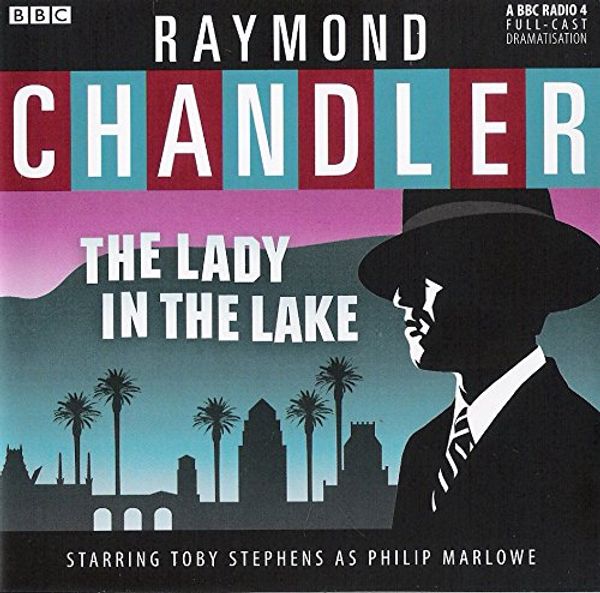 Cover Art for 8601406371965, By Raymond Chandler The Lady in the Lake (Classic Chandler) by Raymond Chandler