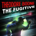 Cover Art for 9780147510181, Theodore Boone: the Fugitive by John Grisham