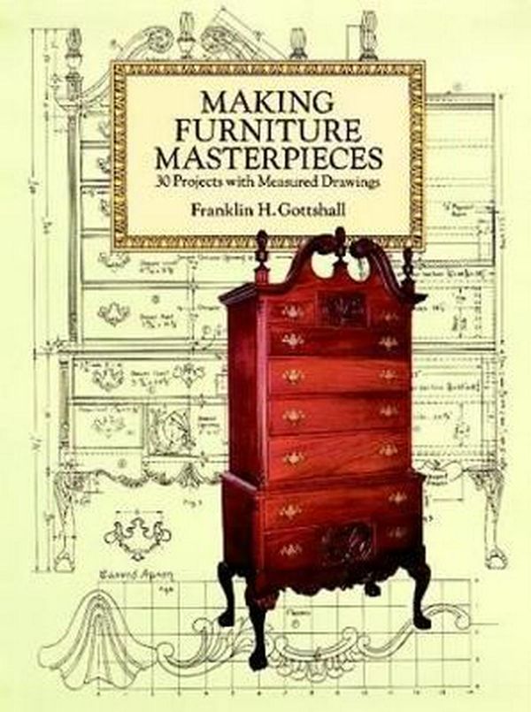 Cover Art for 9780486293387, Making Furniture Masterpieces by Franklin H. Gottshall
