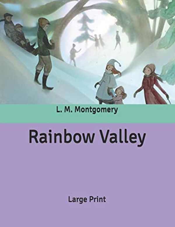 Cover Art for 9798632185608, Rainbow Valley: Large Print by L. M. Montgomery