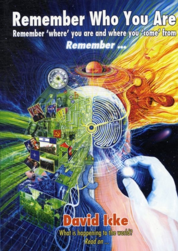 Cover Art for 9780955997334, Remember Who You Are by David Vaughan Icke