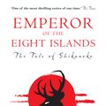 Cover Art for 9780733635137, Emperor of the Eight Islands: Books 1 and 2 in The Tale of Shikanoko series by Lian Hearn