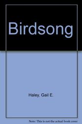 Cover Art for 9780416500004, Birdsong by Gail E. Haley