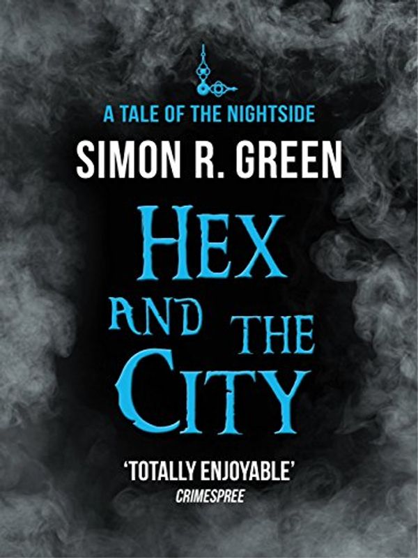 Cover Art for B00JIV9NA0, Hex and the City by Simon R. Green