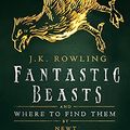 Cover Art for B01LZY70SV, Fantastic Beasts and Where to Find Them (Hogwarts Library book Book 1) by J.k. Rowling, Newt Scamander
