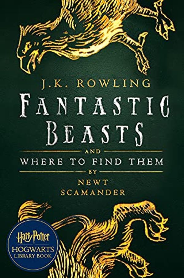Cover Art for B01LZY70SV, Fantastic Beasts and Where to Find Them (Hogwarts Library book Book 1) by J.k. Rowling, Newt Scamander