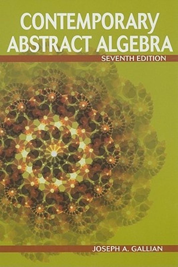 Cover Art for 9780547165097, Contemporary Abstract Algebra by Joseph A. Gallian