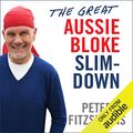 Cover Art for B0786TDYLY, Great Aussie Bloke Slim-Down by Peter FitzSimons