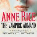 Cover Art for 9780099271475, The Vampire Armand by Anne Rice
