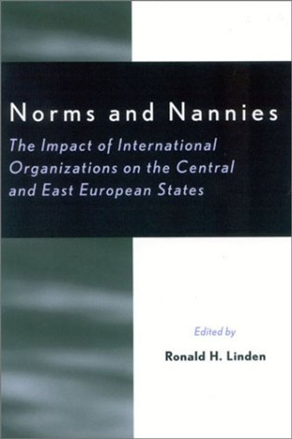 Cover Art for 9780742516038, Norms and Nannies by Ronald H. Linden