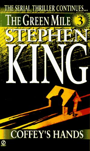 Cover Art for 9780451190543, The Green Mile: Coffey's Hands by Stephen King
