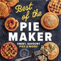 Cover Art for 9781925866995, Best of Pie Maker by Weekly, The Australian Women's